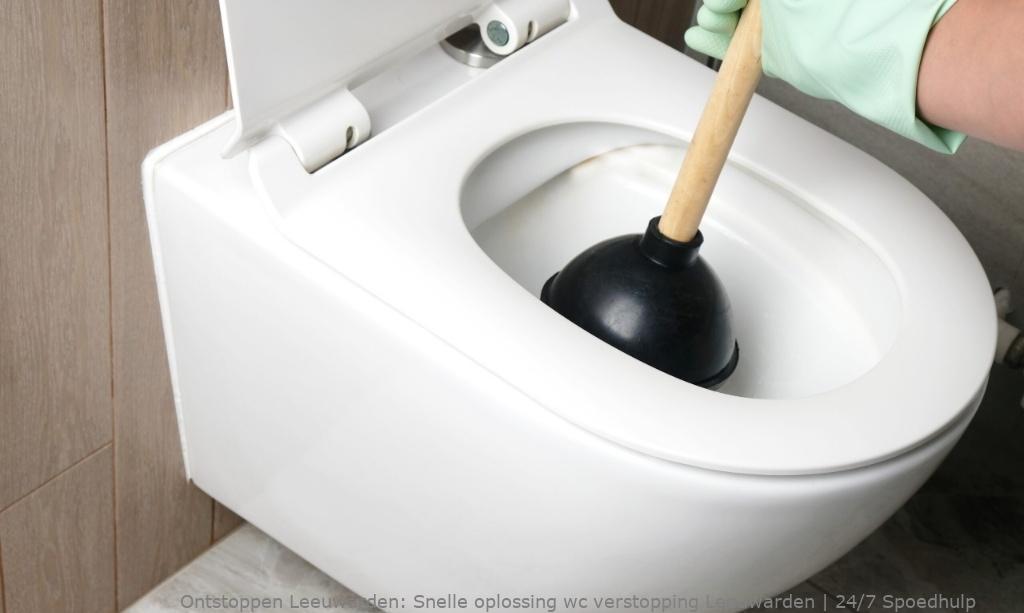 Snelle oplossing wc verstopping Leeuwarden | 24/7 Spoedhulp